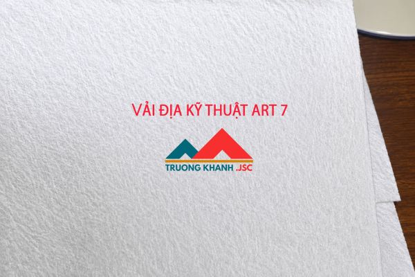BÁO GIÁ VẢI ĐỊA KỸ THUẬT ART 7 MỚI NHẤT 2026